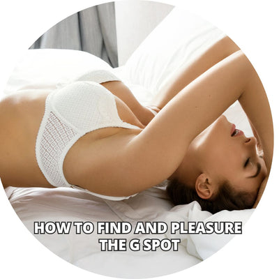 How to find and pleasure the G Spot