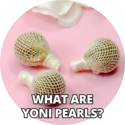 What are Yoni Pearls ?